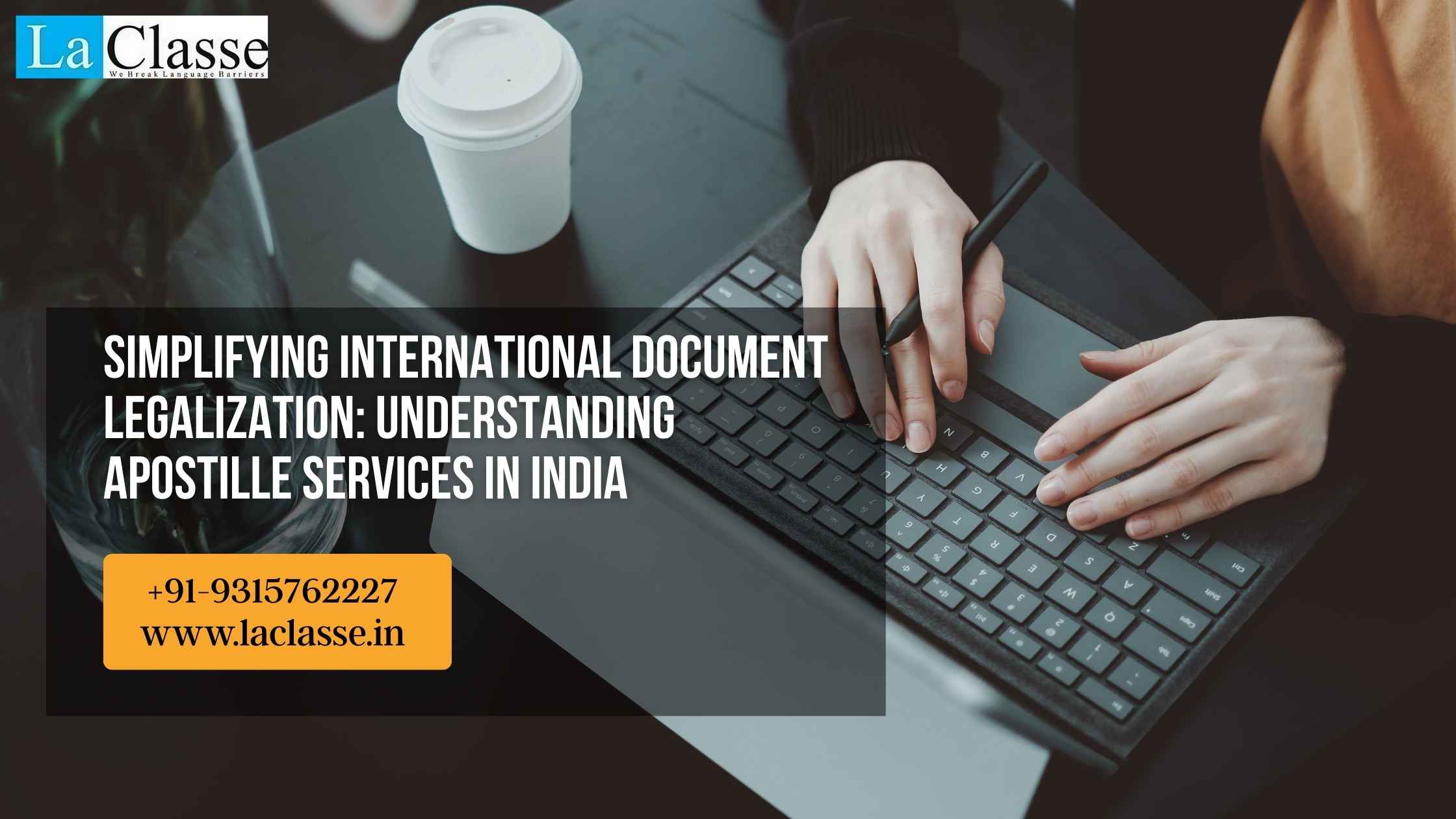 Simplifying International Document Legalization: Understanding Apostille Services in India